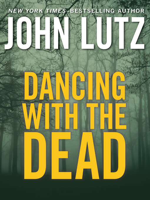Title details for Dancing with the Dead by John Lutz - Available